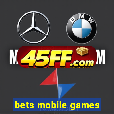 bets mobile games